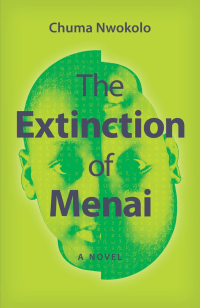 Chuma Nwokolo — The Extinction of Menai