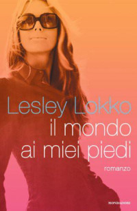 Lesley Lokko [Lokko, Lesley] — Il mondo ai miei piedi