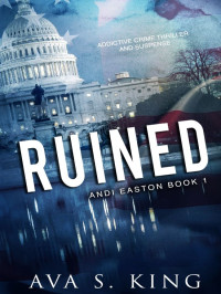 King, Ava S — Andi Easton 01-Ruined