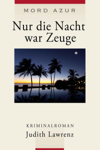 Lawrenz, Judith — Nur die Nacht war Zeuge