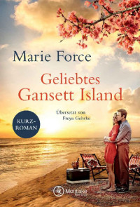 Marie Force — Geliebtes Gansett Island – Kevin & Chelsea