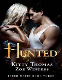 Kitty Thomas & Zoe Winters — Hunted: Fated Mates Book 3