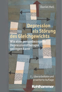 Daniel Hell — Depression als Störung des Gleichgewichts