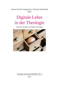 Annett Giercke-Ungermann, Christian Handschuh (Hg.); — Digitale Lehre in der Theologie