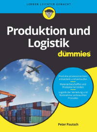 Pautsch, Peter — [Für Dummies 08] • Produktion und Logistik für dummies