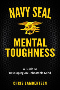 Chris Lambertsen — Navy SEAL Mental Toughness