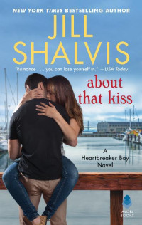 Jill Shalvis — Heartbreaker Bay 05 - About That Kiss