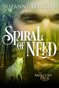 Suzanne Wright [Wright, Suzanne] — Spiral of Need