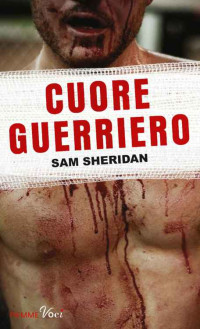 Sam Sheridan — Cuore guerriero