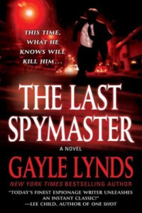 Gayle Lynds  — The Last Spymaster