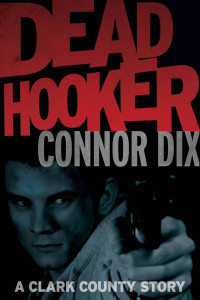 Connor Dix — Clark County : Dead Hooker