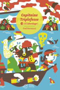 Fred Paronuzzi — Capitaine Triplefesse - Tome 1