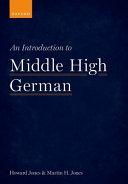 Jones, Howard; Jones, Martin H. — An Introduction to Middle High German