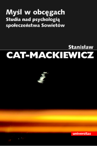 Stanisaw Cat-Mackiewicz; — Myl w obcgach. Studia nad psychologi spoeczestwa Sowietw