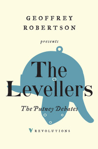 The Levellers;Philip Baker; — The Putney Debates