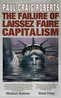  — The Failure of Laissez Faire Capitalism