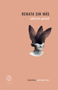 Catherine Guérard — Renata sin más