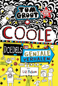 LIz Pichon — Tom Groot - Coole doedels en geniale verhalen