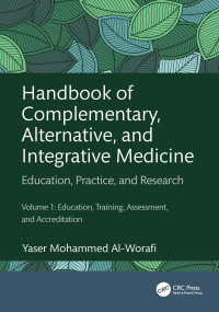Al-Worafi, Yaser — Handbook Of Complementary, Alternative, And Integrative Medicine