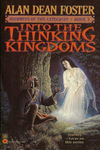 Alan Dean Foster — Into the Thinking Kingdoms