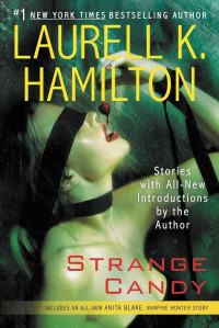 Laurell K. Hamilton — Anita Blake 01: Strange Candy