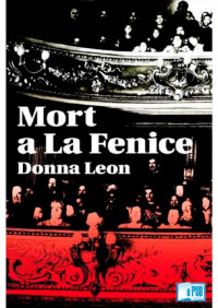 Donna Leon — Mort a La Fenice