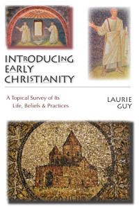 Laurie Guy — Introducing Early Christianity