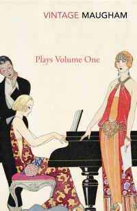 W. Somerset Maugham — Plays, Volume 1