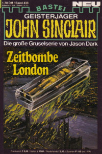 Dark, Jason — [John Sinclair 0433] • Zeitbombe London (2 of 2)