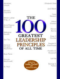  — The 100 Greatest Leadership Principles of All Time