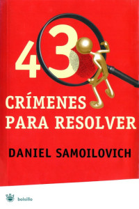 Daniel Samoilovich — 43 Crímenes para resolver