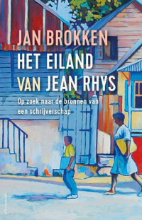 Jan Brokken — Het eiland van Jean Rhys