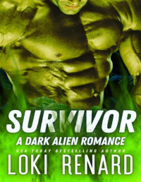 Loki Renard — Survivor: A Dark Alien Enemies to Lovers Romance