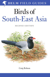 Craig Robson — Field Guide to the Birds of South East Asia