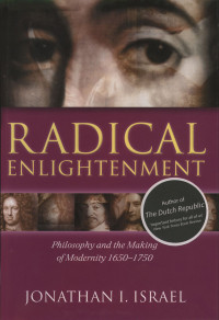 Jonathan I. Israel; — Radical Enlightenment