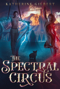 Katherine Gilbert — The Spectral Circus