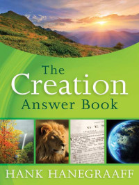 Hank Hanegraaff — The Creation Answer Book