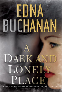 Buchanan, Edna — A Dark and Lonely Place