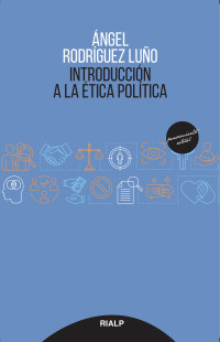 ngel Rodrguez Luo; — Introduccin a la tica poltica