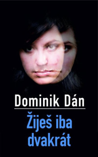 Dominik Dan — 13.Zijes iba dvakrat