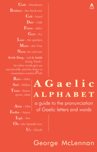 George McLennan — A Gaelic Alphabet: A Guide to the Pronunciation of Gaelic Letters and Words