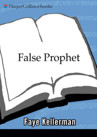 Faye Kellerman — False Prophet