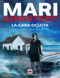 Mari Jungstedt — LA CARA OCULTA