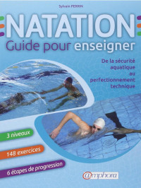 Sylvain Perrin — Natation - Guide pour enseigner