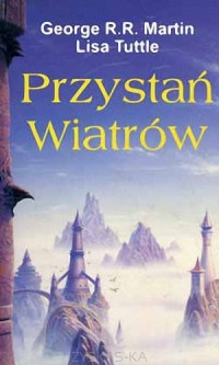 George R. R. Martin — Przystań Wiatrów