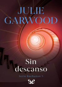 Julie Garwood — Sin descanso