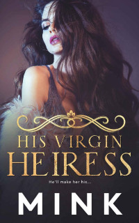 Mink — His Virgin Heiress