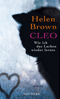 Brown, Helen [Brown, Helen] — Cleo - Wie ich das Lachen wieder lernte