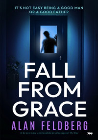 Alan Feldberg — Fall From Grace