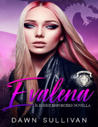 Dawn Sullivan — Evalena (A Rogue Enforcers Novella)